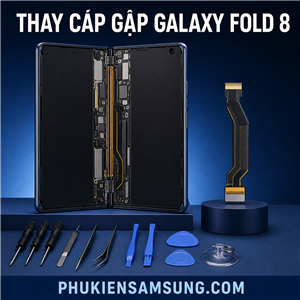 Thay cáp gập Samsung Galaxy Fold 8