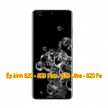Thay mặt kính- Ép kính Galaxy S20 Ultra|Plus|Fe chính hãng