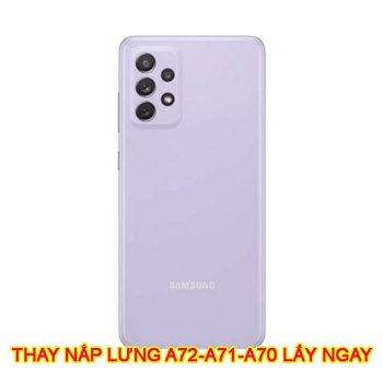 Thay nắp lưng Galaxy A73|A72| A71|A70 chính hãng lấy ngay
