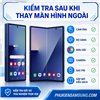 Thay màn hình ngoài Samsung Galaxy Z Fold 7