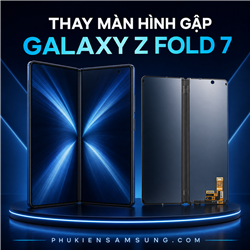 Thay màn hình gập Samsung Galaxy Z Fold 7