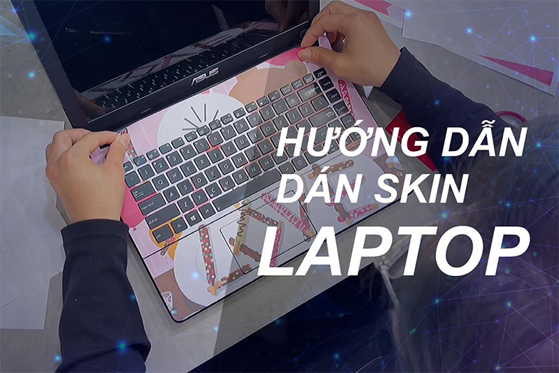 Video hướng dẫn dán Skin Laptop tại nhà