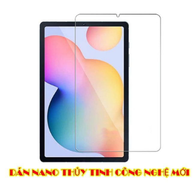 Dán Full màn hình Galaxy Tab S6|Tab S6 Lite nano thủy tinh