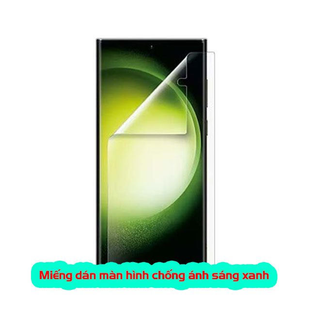 Dán màn hình chống ánh sáng xanh Galaxy S23 Ultra| Plus| Fe