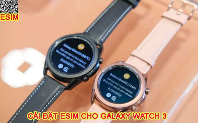 4 BƯỚC CÀI ĐẶT|THÊM ESIM CHO GALAXY WATCH 3 45MM LTE