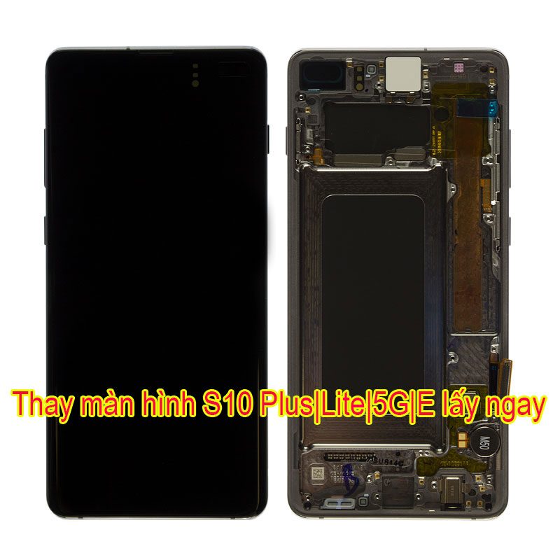 Thay màn hình Galaxy S10 Plus|Lite|5G|E chính hãng