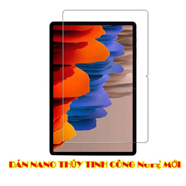 Miếng dán Full màn hình Tab S7|Lite|Plus|Fe Nano thủy tinh