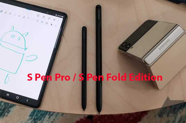 So sánh hai bút S Pen Pro với bút S Pen Fold Edition Fold 3 So sánh hai bút S Pen Pro với bút S Pen Fold Edition Fold 3