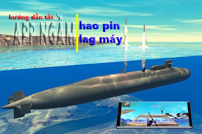 tắt ứng dụng chạy gầm nhanh chong tiết kiệm pin tắt ứng dụng chạy gầm nhanh chong tiết kiệm pin
