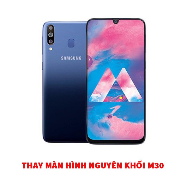 Thay màn hình Samsung M33| M32| M31| M30| M30S chính hãng