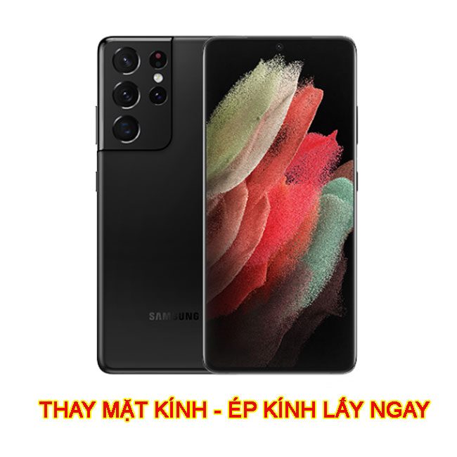 Thay mặt kính - Ép kính Galaxy S21 Ultra, S21 Plus, S21 chính hãng