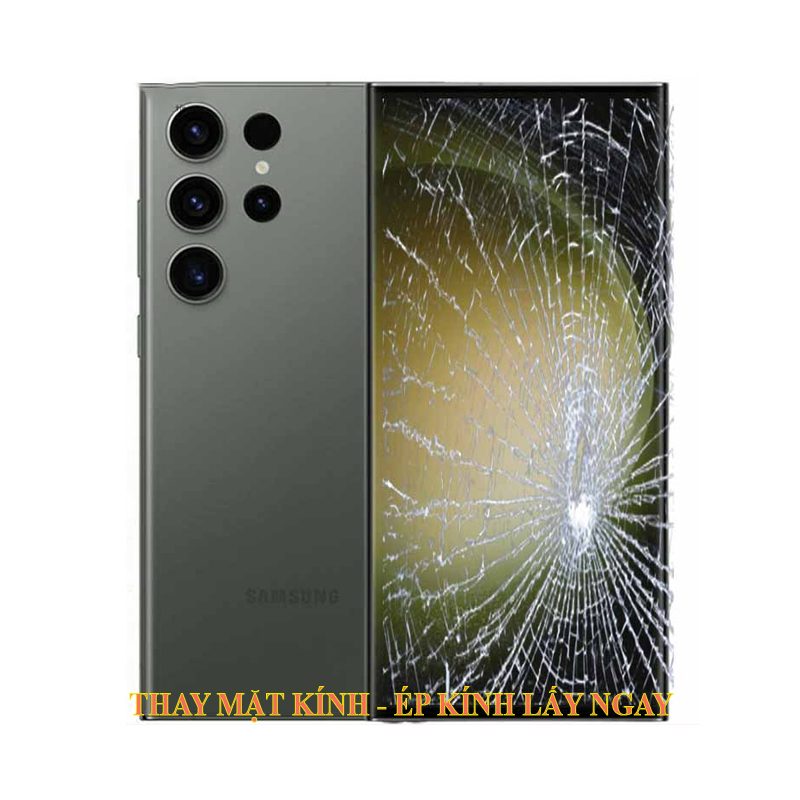 Thay mặt kính - Ép kính Samsung S23 Ultra| Plus lấy ngay