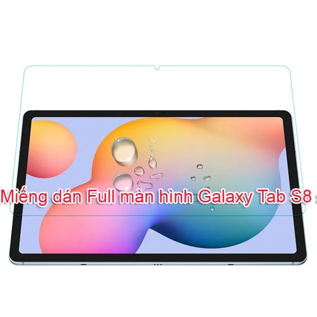 Miếng dán màn hình Galaxy Tab S8 Ultra, Tab S8+, Tab S8