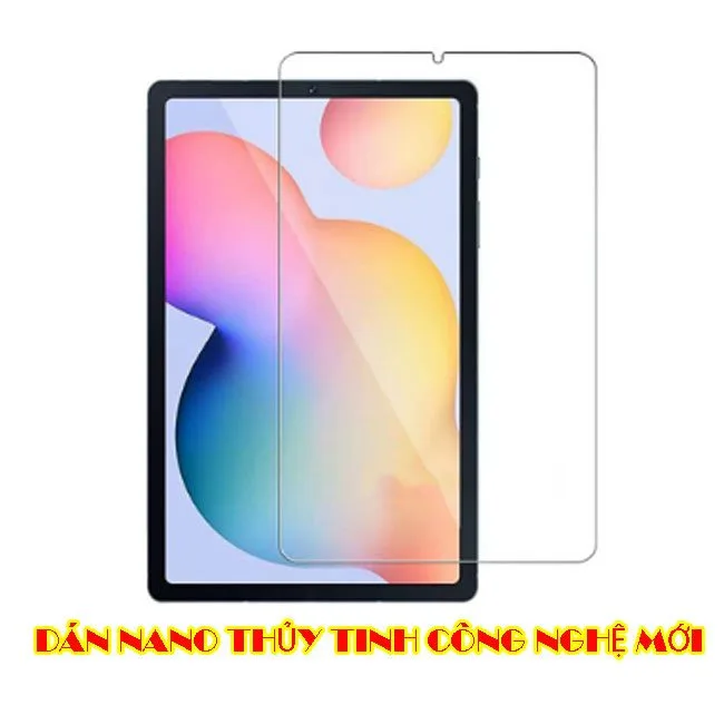 Dán Full màn hình Galaxy Tab S6|Tab S6 Lite nano thủy tinh