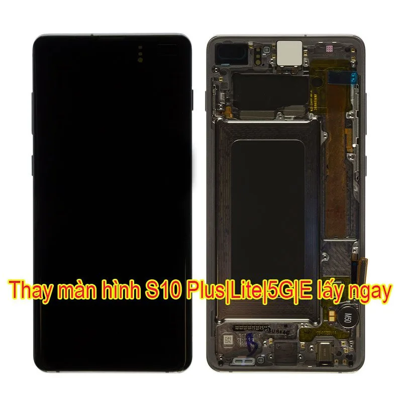 Thay màn hình Galaxy S10 Plus|Lite|5G|E chính hãng