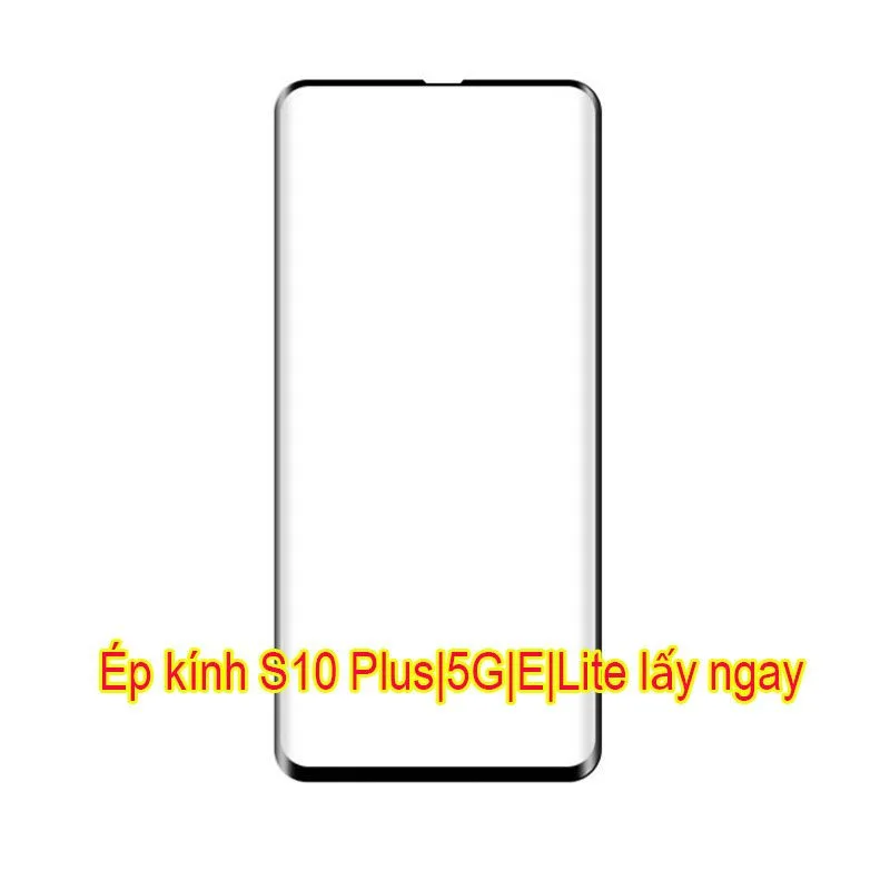 Thay mặt kính - Ép kính Galaxy S10 Plus|5G|E|Lite chính hãng