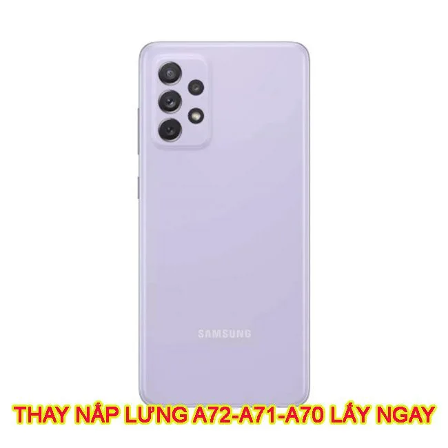 Thay nắp lưng Galaxy A73|A72| A71|A70 chính hãng lấy ngay