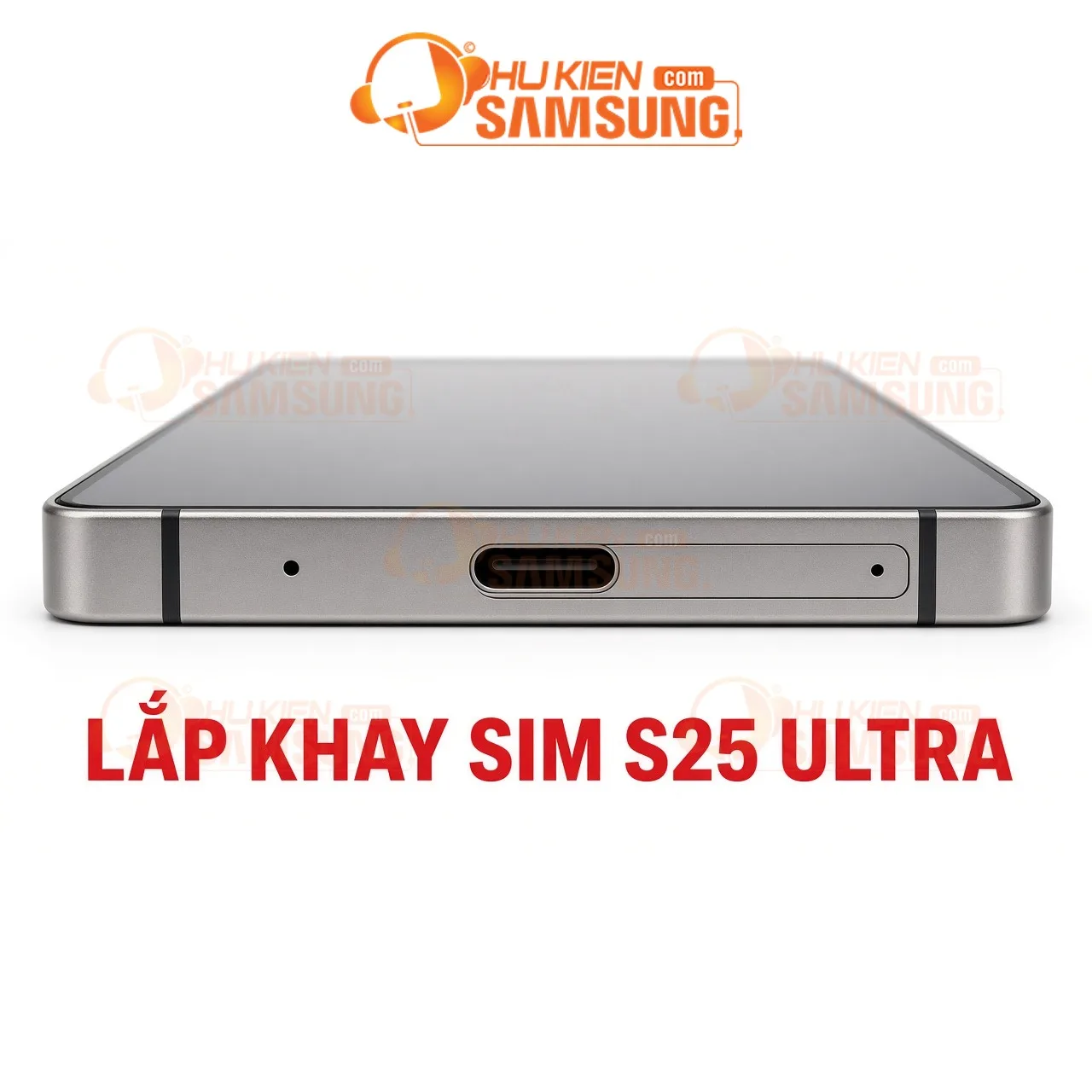 Thay khay sim Samsung Galaxy S25 Ultra chính hãng – lấy liền – Inserted – phukiensamsung.com