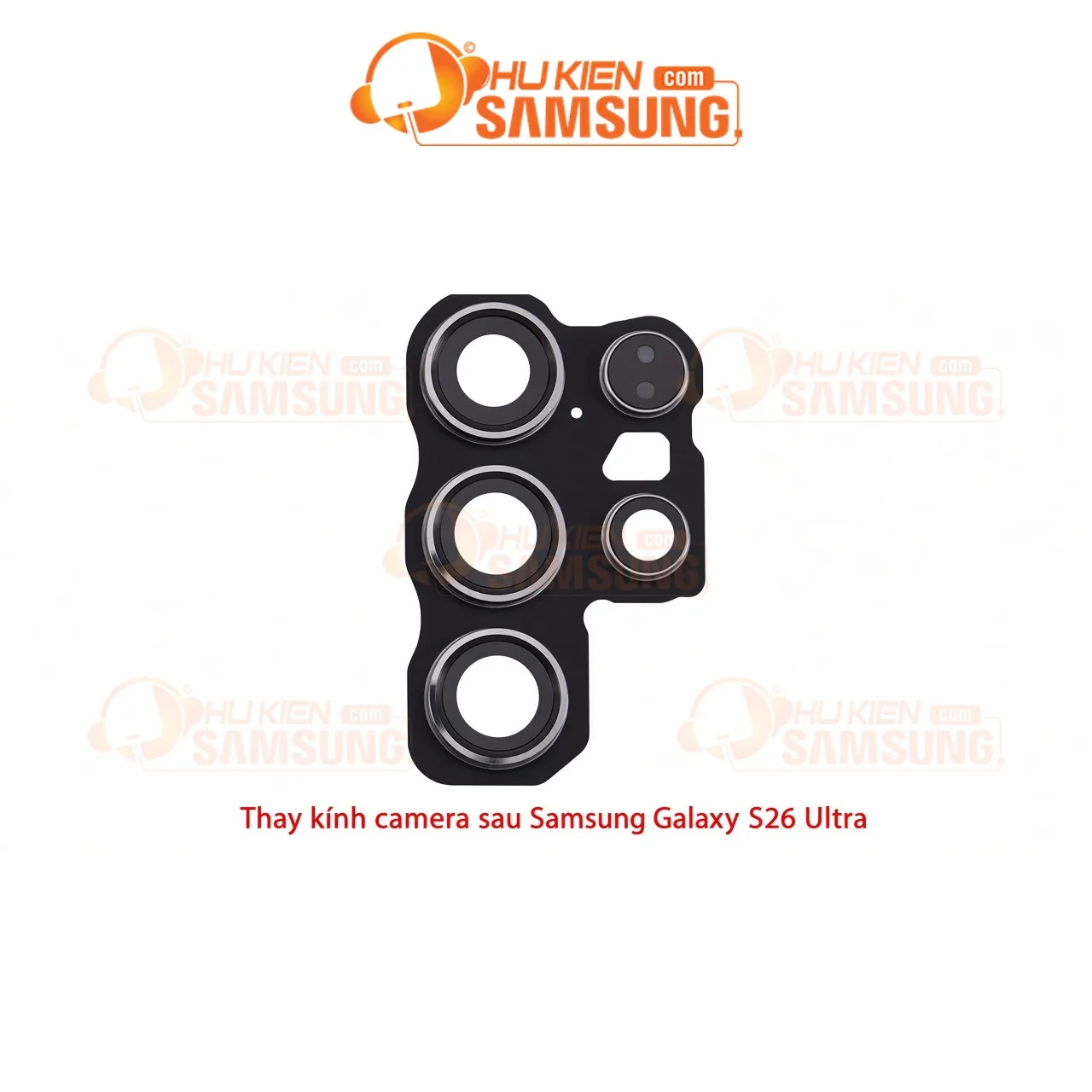 Thay kính camera Samsung Galaxy S26 Ultra chính hãng – lấy liền tại phukiensamsung.com