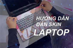 Video hướng dẫn dán Skin Laptop tại nhà